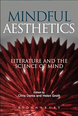 Mindful Aesthetics: Literature And The Science Of Mind-..