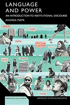 Language And Power: An Introduction To Institutional Discourse-..