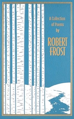 A Collection Of Poems By Robert Frost-..