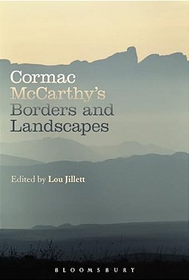 Cormac Mccarthy's Borders And Landscapes-..