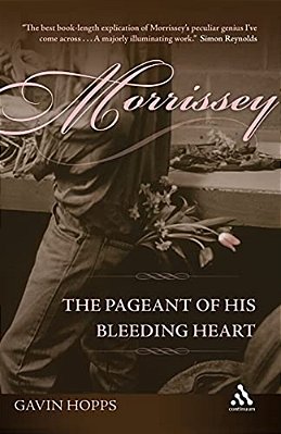 Morrissey: The Pageant Of His Bleeding Heart-..