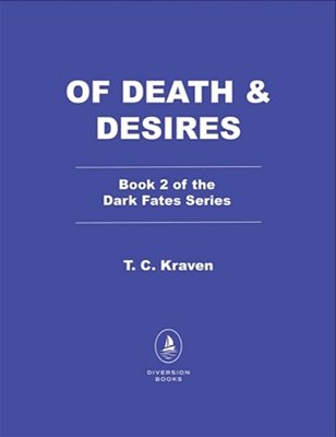 Of Death & Desires: A Dark Fates Novel-..
