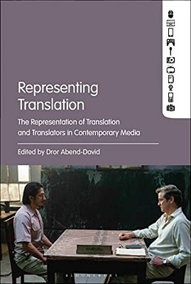 Representing Translation: The Representation Of Translation And Translators In Contemporary Media-..