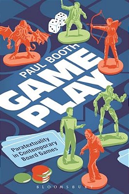 Game Play: Paratextuality In Contemporary Board Games-..