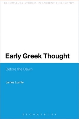 Early Greek Thought: Before The Dawn-..
