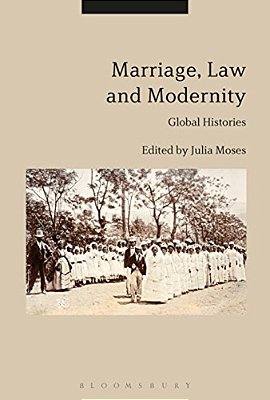 Marriage, Law And Modernity: Global Histories-..
