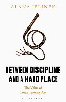 Between Discipline And A Hard Place: The Value Of Contemporary Art-..