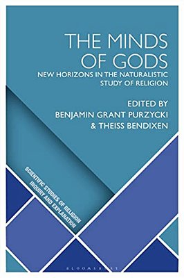 The Minds Of Gods: New Horizons In The Naturalistic Study Of Religion-..