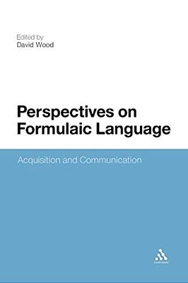 Perspectives On Formulaic Language: Acquisition And Communication-..