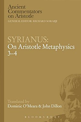 Syrianus: On Aristotle Metaphysics 3-4-..