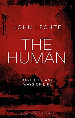 The Human: Bare Life And Ways Of Life-..