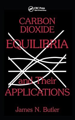 Carbon Dioxide Equilibria And Their Applications-..