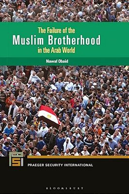 The Failure Of The Muslim Brotherhood In The Arab World-..