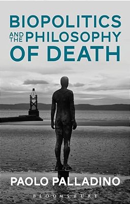 Biopolitics And The Philosophy Of Death-..