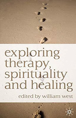 Exploring Therapy, Spirituality And Healing-..