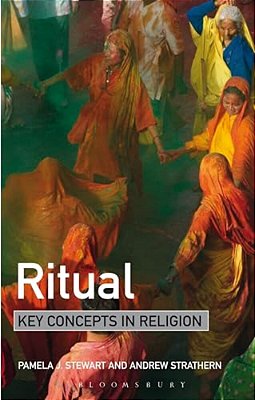 Ritual: Key Concepts In Religion-..