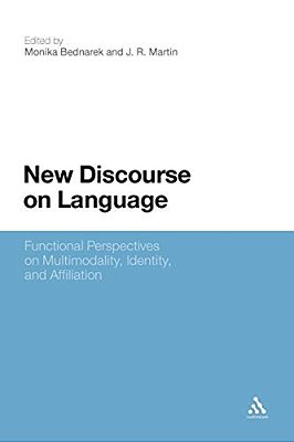 New Discourse On Language: Functional Perspectives On Multimodality, Identity, And Affiliation-..