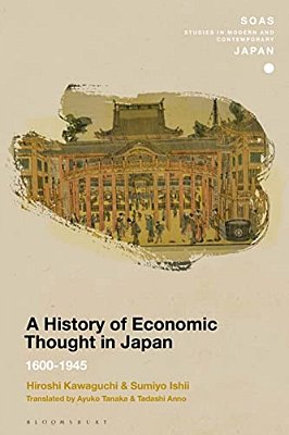 A History Of Economic Thought In Japan: 1600 - 1945-..