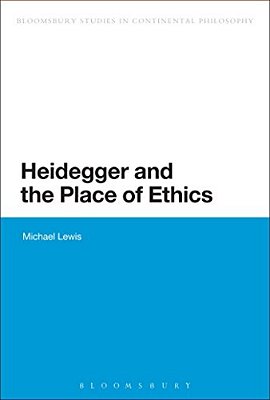Heidegger And The Place Of Ethics-..