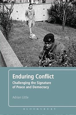 Enduring Conflict: Challenging The Signature Of Peace And Democracy-..