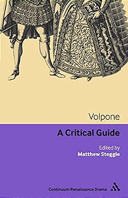 Volpone: A Critical Guide-..
