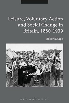 Leisure, Voluntary Action And Social Change In Britain, 1880-1939-..