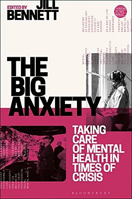 The Big Anxiety: Taking Care Of Mental Health In Times Of Crisis-..