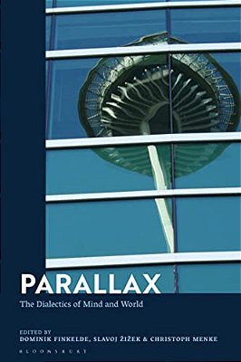 Parallax: The Dialectics Of Mind And World-..