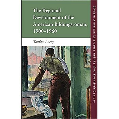 The Regional Development Of The American Bildungsroman, 1900-1960-..