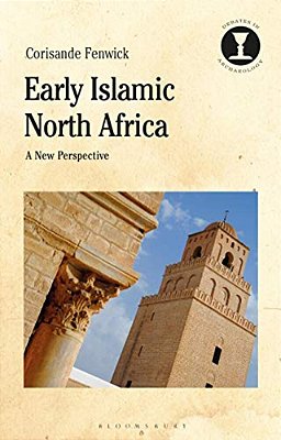 Early Islamic North Africa: A New Perspective-..