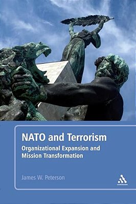 Nato And Terrorism: Organizational Expansion And Mission Transformation-..