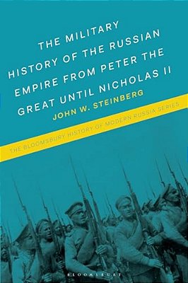 Military History Of The Russian Empire From Peter The Great Until Nicholas II-..