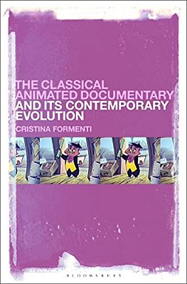 The Classical Animated Documentary And Its Contemporary Evolution-..