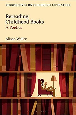 Rereading Childhood Books: A Poetics-..