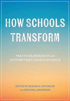 How Schools Transform: Practices, Research And Actions That Change Schools-..