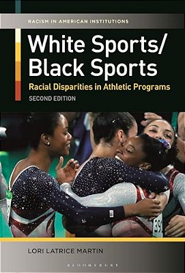 White Sports/Black Sports: Racial Disparities In Athletic Programs-..