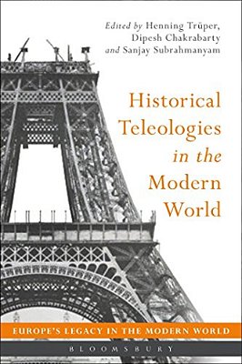 Historical Teleologies In The Modern World-..