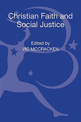 Christian Faith And Social Justice: Five Views-..
