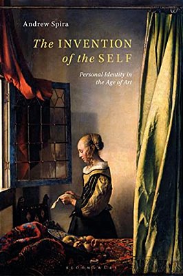 The Invention Of The Self: Personal Identity In The Age Of Art-..