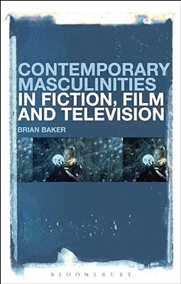 Contemporary Masculinities In Fiction, Film And Television-..