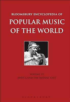 Bloomsbury Encyclopedia Of Popular Music Of The World, Volume 6-..