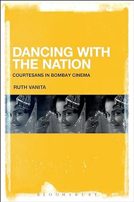 Dancing With The Nation: Courtesans In Bombay Cinema-..