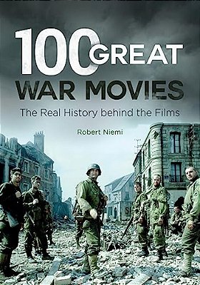 100 Great War Movies: The Real History Behind The Films-..