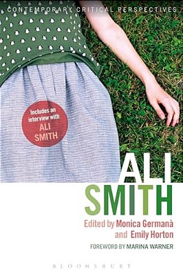 Ali Smith: Contemporary Critical Perspectives-..