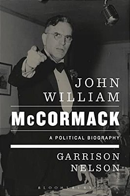 John William Mccormack: A Political Biography-..