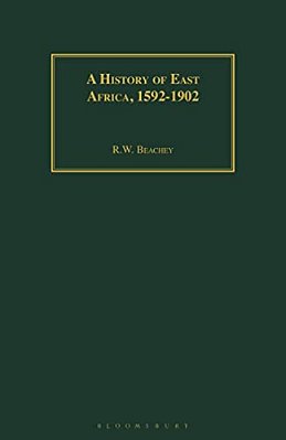 A History Of East Africa, 1592-1902-..