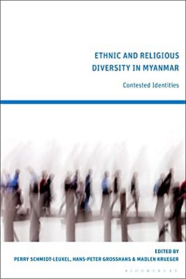 Ethnic And Religious Diversity In Myanmar: Contested Identities-..