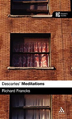 Descartes' 'Meditations': A Reader's Guide-..