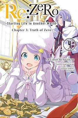 Re: Zero -Starting Life In Another World-, Chapter 3: Truth Of Zero, Vol. 4 (Manga)-..
