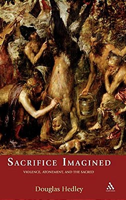 Sacrifice Imagined: Violence, Atonement, And The Sacred-..